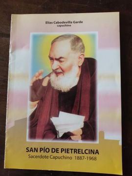 portada San pío de Pietrelcina: Sacerdote Capuchino 1887-1968