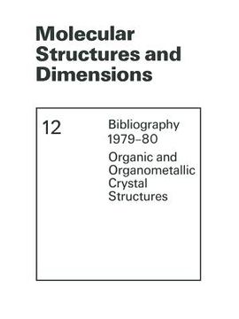 portada Molecular Structures and Dimensions: Bibliography 1979-80 Organic and Organometallic Crystal Structures (en Inglés)