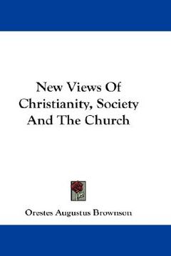 portada new views of christianity, society and the church (en Inglés)