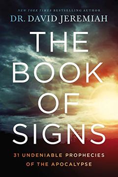 portada The Book of Signs: 31 Undeniable Prophecies of the Apocalypse (en Inglés)