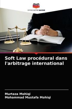 portada Soft Law procédural dans l'arbitrage international (en Francés)