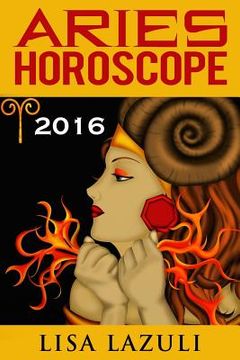 portada Aries Horoscope 2016: Astrology and Numerology Horoscopes (en Inglés)