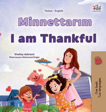 portada I am Thankful (Turkish English Bilingual Children's Book) (en Turco)