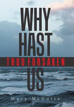portada Why Hast Thou Forsaken Us? (en Inglés)