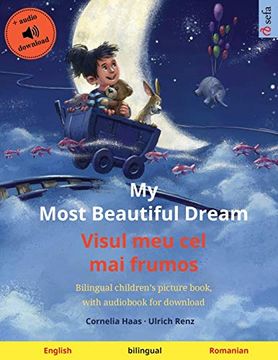 portada My Most Beautiful Dream - Visul meu cel mai Frumos (English - Romanian): Bilingual Children's Picture Book, With Audiobook for Download (Sefa Picture Books in two Languages) (in English)