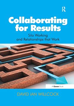 portada Collaborating for Results: Silo Working and Relationships That Work (en Inglés)