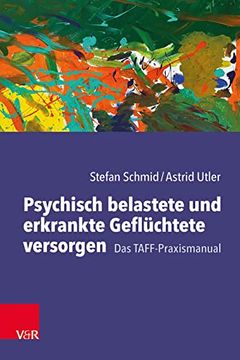 portada Psychisch Belastete und Erkrankte Geflüchtete Versorgen: Das Taff-Praxismanual (in German)