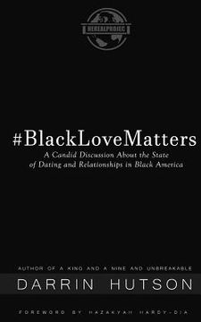 portada Black Love Matters: A Candid Discussion About The State of Dating and Relationships in Black America (en Inglés)