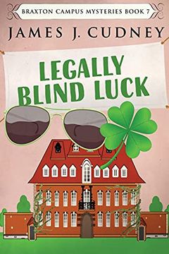 portada Legally Blind Luck: Large Print Edition (7) (Braxton Campus Mysteries) 