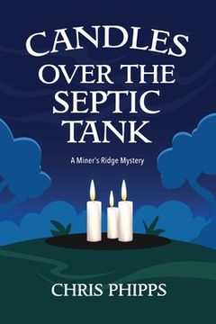 portada Candles Over the Septic Tank: A Miner's Ridge Mystery (en Inglés)