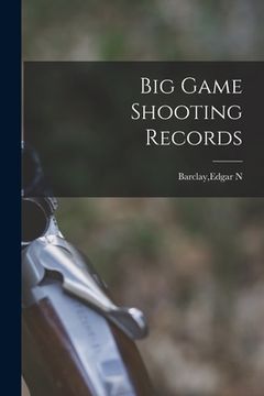 portada Big Game Shooting Records (en Inglés)