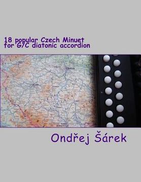 portada 18 popular Czech Minuet for G/C diatonic accordion (en Inglés)