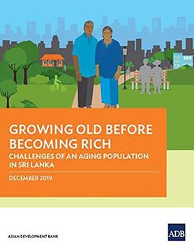 portada Growing old Before Becoming Rich: Challenges of an Aging Population in sri Lanka (en Inglés)