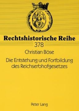 portada Die Entstehung und Fortbildung des Reichserbhofgesetzes (en Alemán)