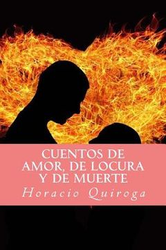 portada Cuentos de amor, de locura y de muerte (in Spanish)