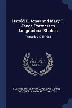 portada Harold E. Jones and Mary C. Jones, Partners in Longitudinal Studies: Transcript, 1981-1982 (en Inglés)