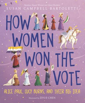 portada How Women won the Vote: Alice Paul, Lucy Burns, and Their big Idea 