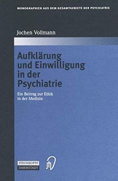 portada Aufklärung und Einwilligung in der Psychiatrie: Ein Beitrag zur Ethik in der Medizin (en Alemán)