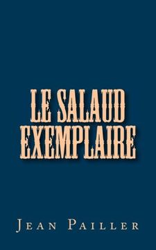 portada Le salaud exemplaire (French Edition)