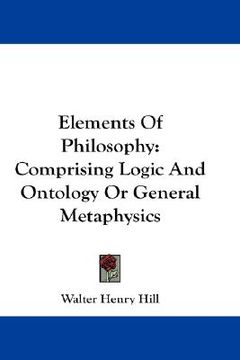 portada elements of philosophy: comprising logic and ontology or general metaphysics