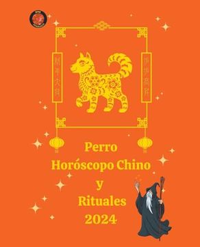 portada Perro Horóscopo Chino y Rituales 2024