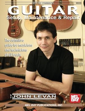 portada Mel bay Guitar Setup, Maintenance & Repair (en Inglés)
