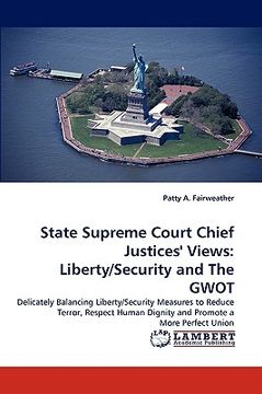 portada state supreme court chief justices' views: liberty/security and the gwot