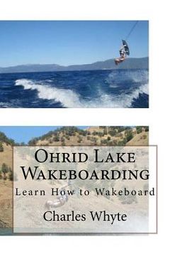portada Ohrid Lake Wakeboarding: Learn How to Wakeboard (en Inglés)