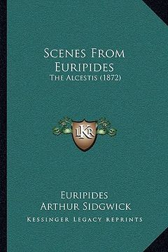 portada scenes from euripides: the alcestis (1872) (en Inglés)