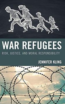 portada War Refugees: Risk, Justice, and Moral Responsibility (en Inglés)