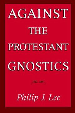 portada against the protestant gnostics (en Inglés)