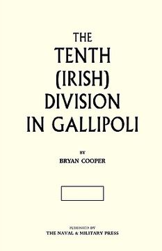 portada the tenth (irish) division in gallipoli (en Inglés)