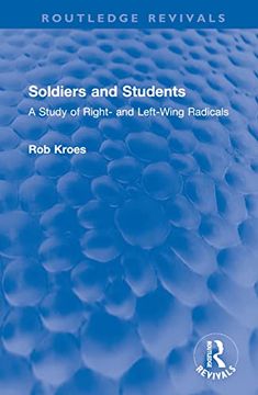 portada Soldiers and Students: A Study of Right- and Left-Wing Radicals (Routledge Revivals) (en Inglés)