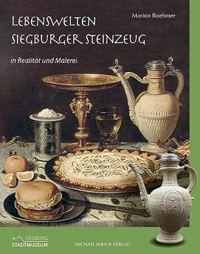 portada Lebenswelten. Siegburger Steinzeug (en Alemán)