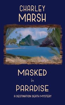 portada Masked in Paradise: A Destination Death Mystery (en Inglés)