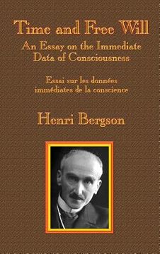 portada Time and Free Will: An Essay on the Immediate Data of Consciousness