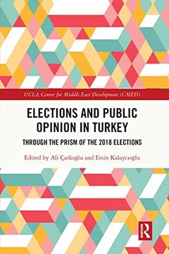 portada Elections and Public Opinion in Turkey: Through the Prism of the 2018 Elections (Ucla Center for Middle East Development (Cmed)) (in English)