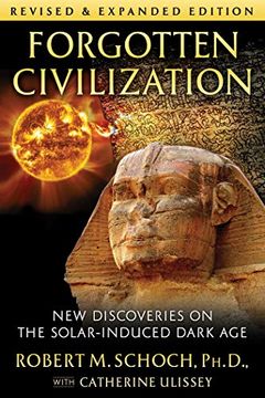 portada Forgotten Civilization: New Discoveries on the Solar-Induced Dark age 