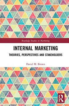 portada Internal Marketing: Theories, Perspectives, and Stakeholders (Routledge Studies in Marketing) (in English)
