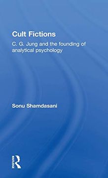 portada Cult Fictions: C. G. Jung and the Founding of Analytical Psychology