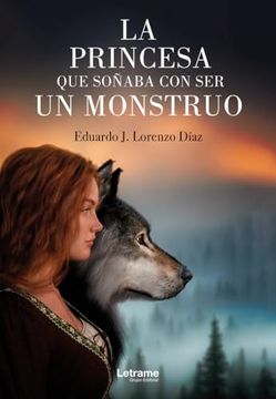 portada La Princesa que Soñaba con ser un Monstruo (in Spanish)