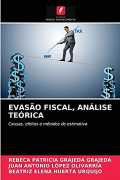 portada Evasão Fiscal, Análise Teórica: Causas, Efeitos e Métodos de Estimativa (en Portugués)