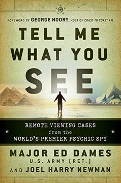 portada Tell me What you See: Remote Viewing Cases From the World's Premier Psychic spy 