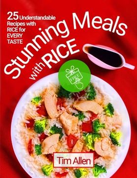 portada Stunning meals with rice. 25 understandable recipes with rice for every taste. Full color