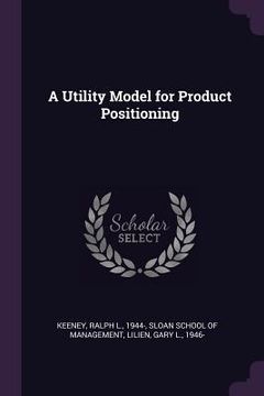 portada A Utility Model for Product Positioning (en Inglés)