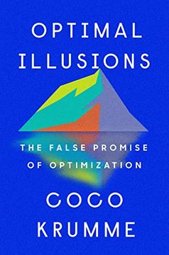 portada Optimal Illusions: The False Promise of Optimization (in English)
