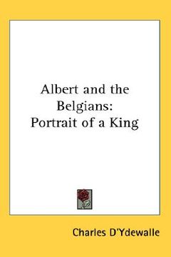 portada albert and the belgians: portrait of a king