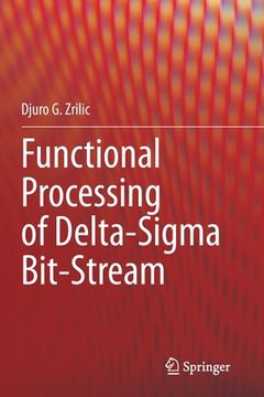 portada Functional Processing of Delta-SIGMA Bit-Stream (en Inglés)