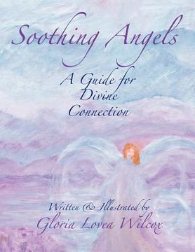portada soothing angels: a guide for divine connection (en Inglés)