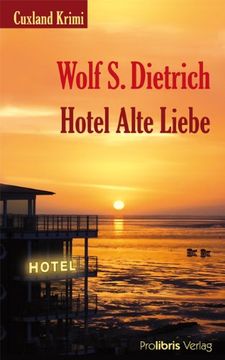 portada Hotel Alte Liebe: Cuxland Krimi (en Alemán)